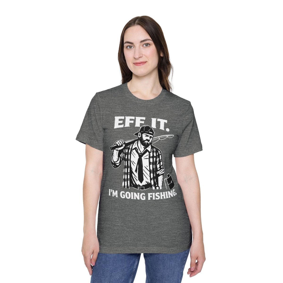 “EFF IT — I’m Going Fishing” Funny Fishing Tee - Fair Winds Clothing