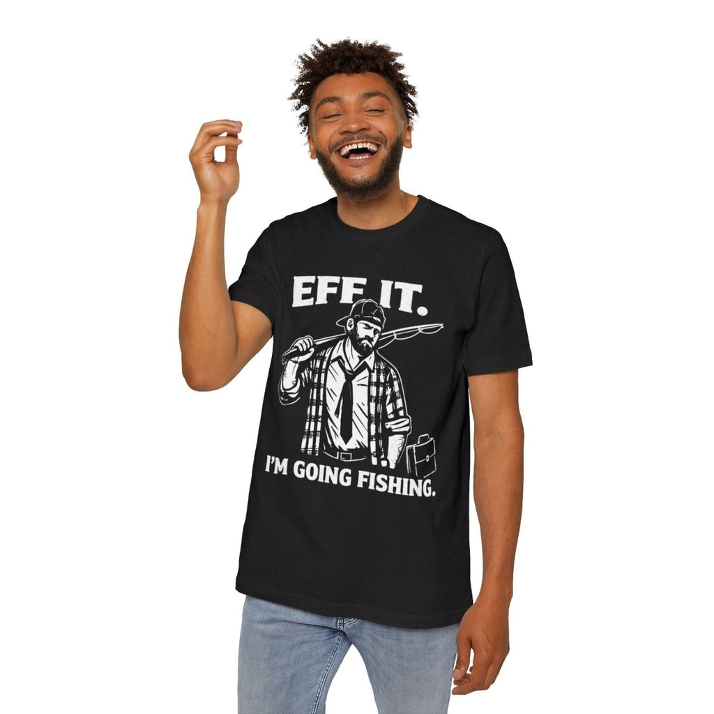 “EFF IT — I’m Going Fishing” Funny Fishing Tee - Fair Winds Clothing