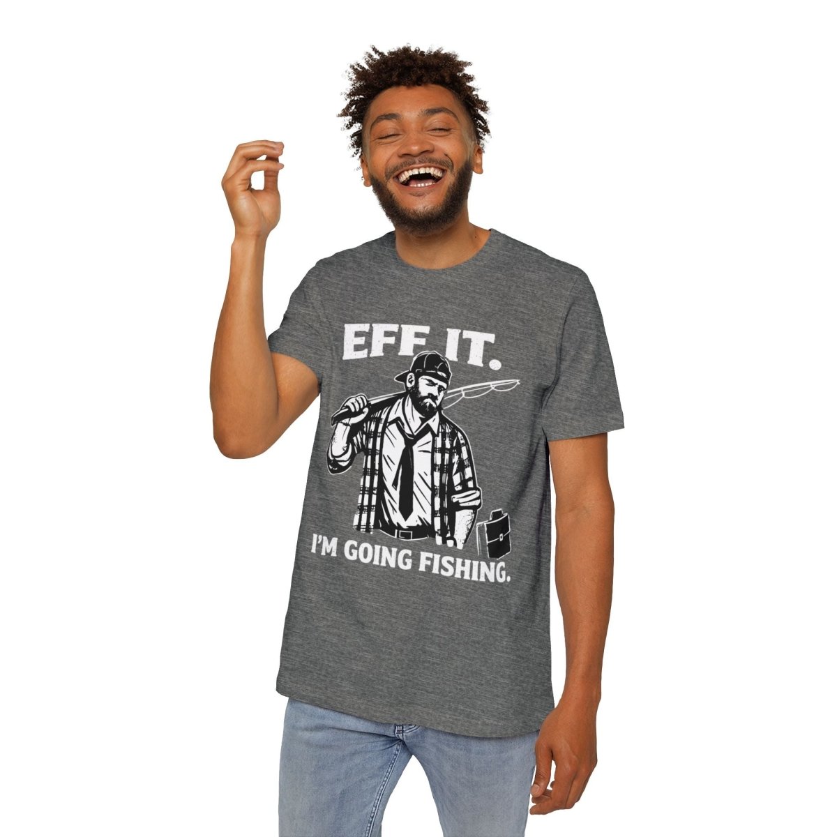 “EFF IT — I’m Going Fishing” Funny Fishing Tee - Fair Winds Clothing