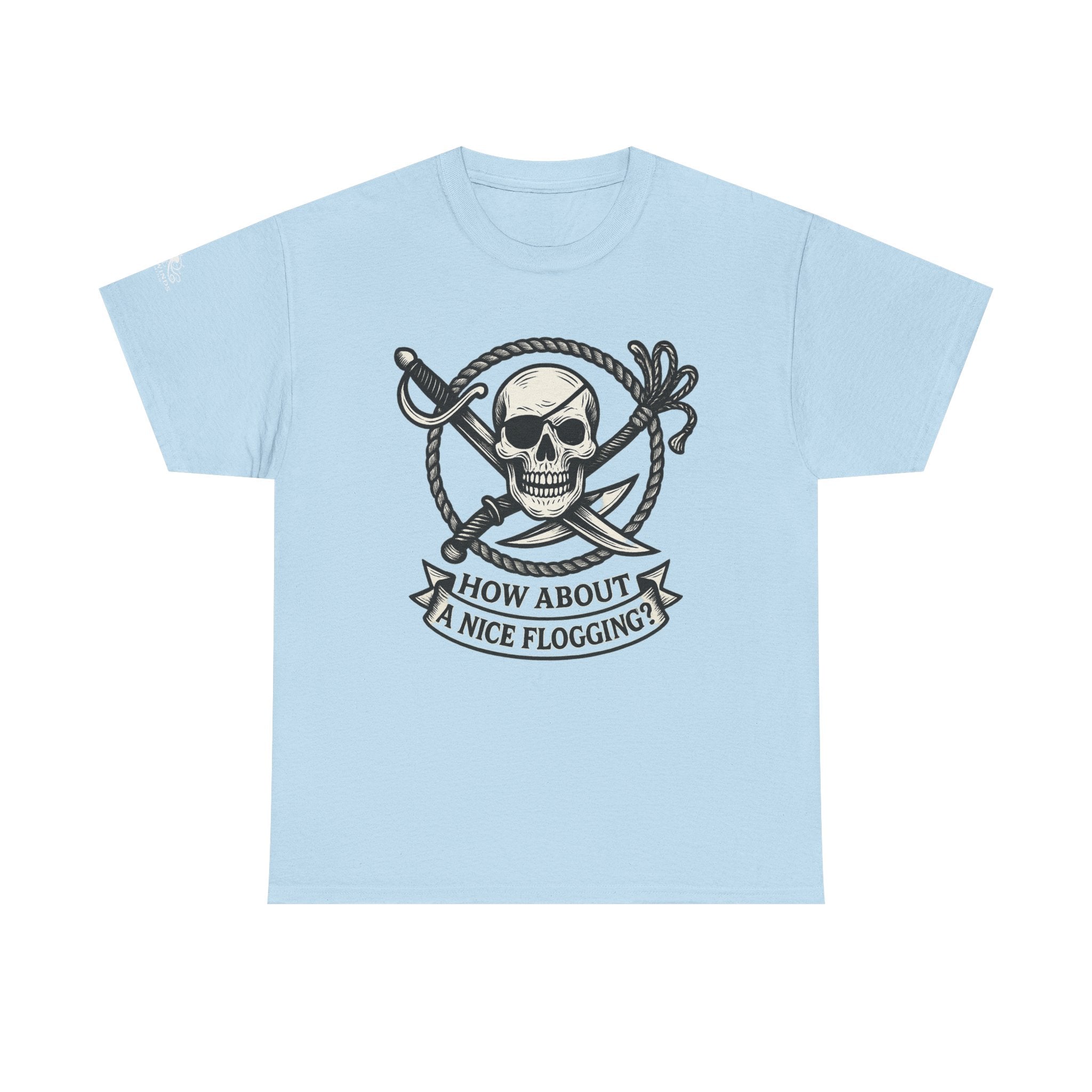 Flogging T-Shirt - How about a nice flogging - Fair Winds Clothing