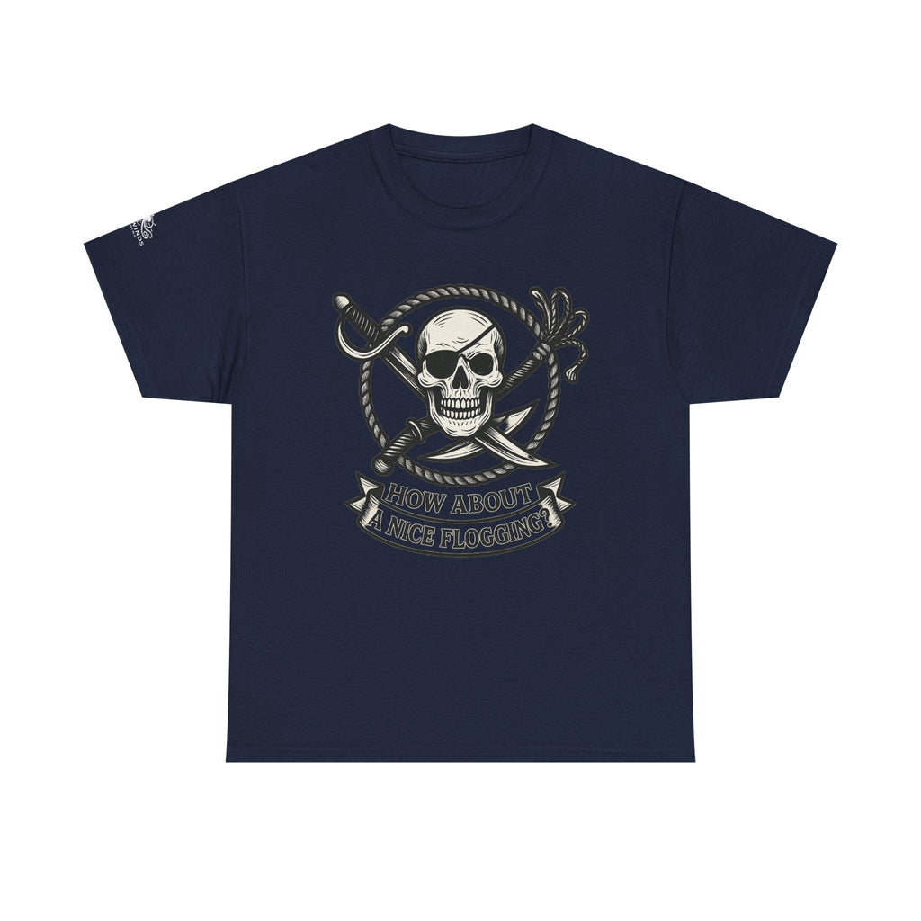 Flogging T-Shirt - How about a nice flogging - Fair Winds Clothing