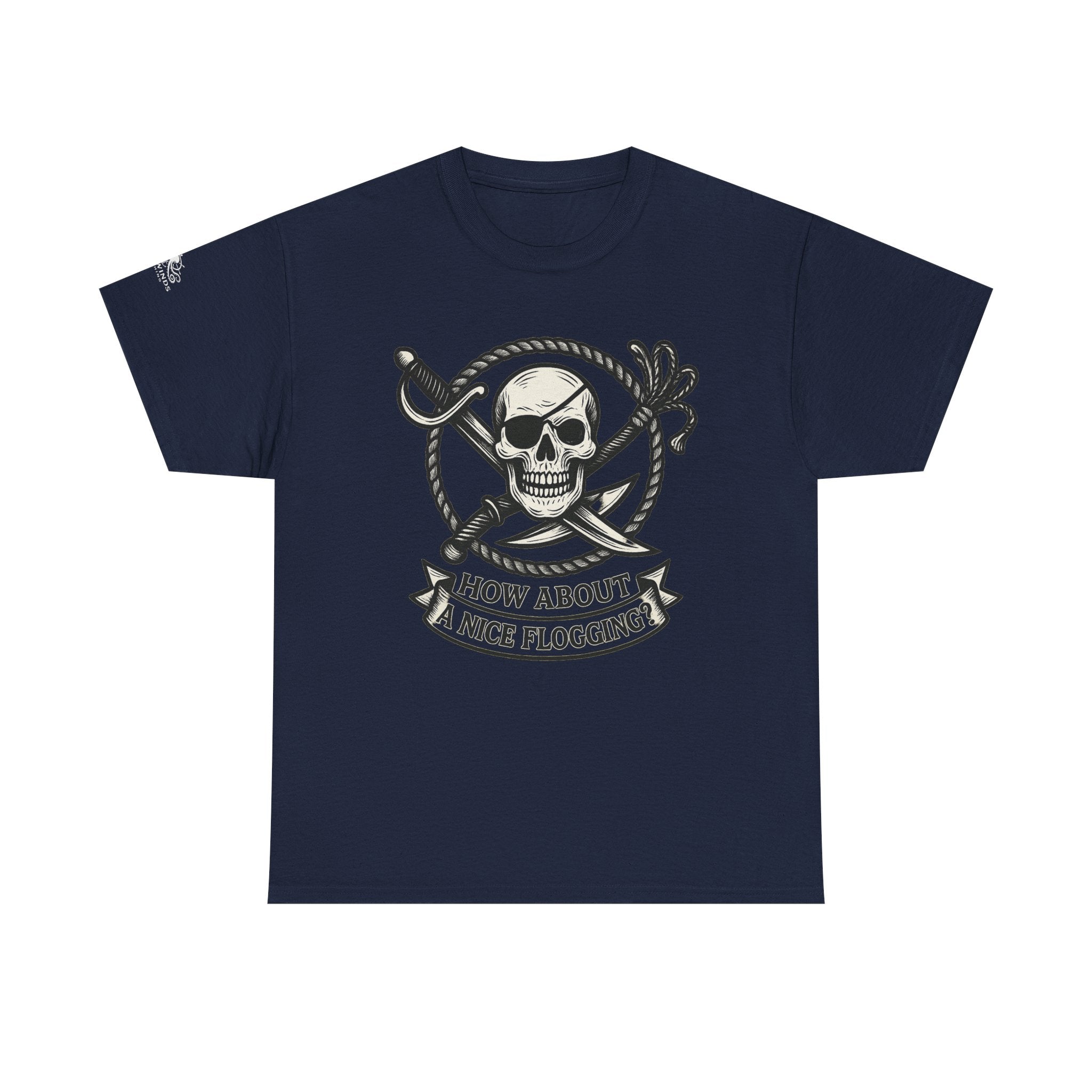 Flogging T-Shirt - How about a nice flogging - Fair Winds Clothing