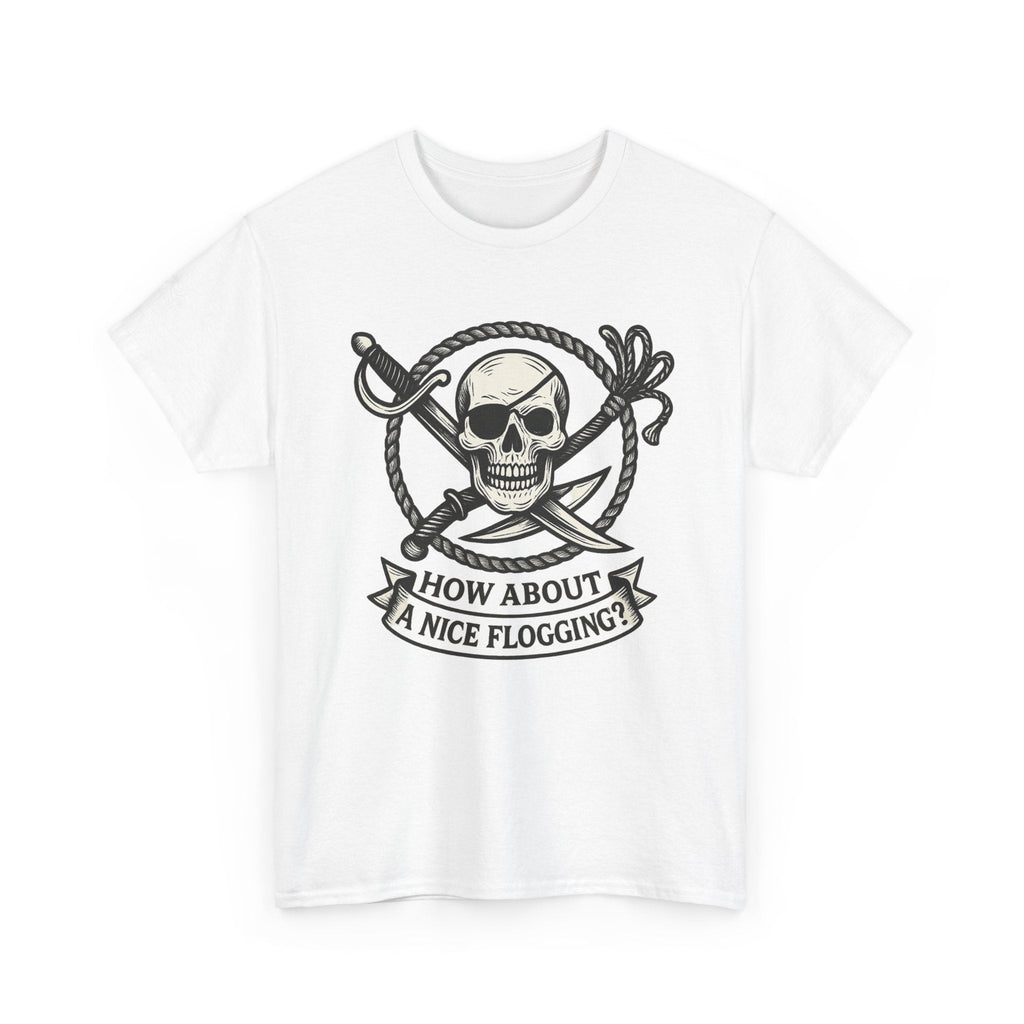 Flogging T-Shirt - How about a nice flogging - Fair Winds Clothing
