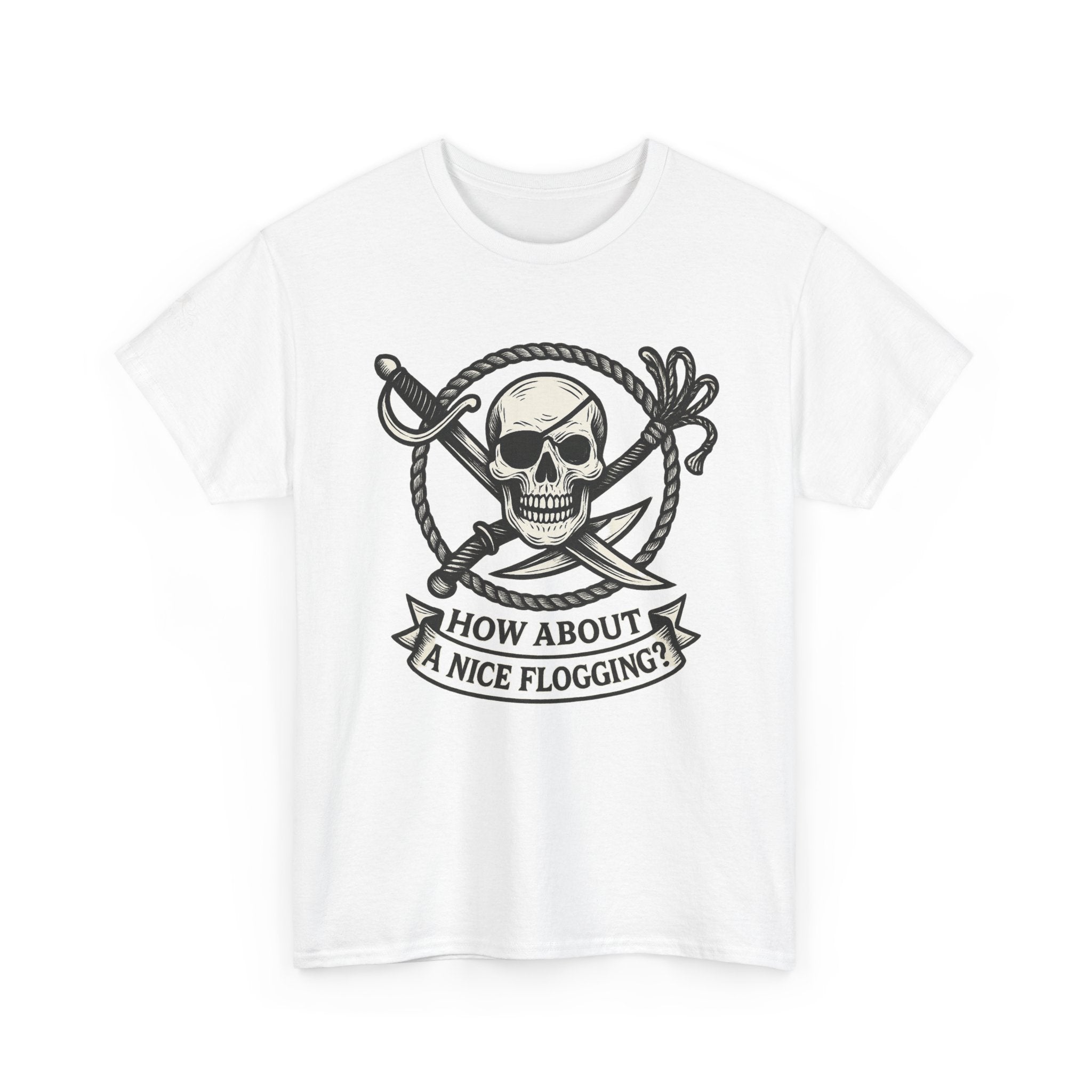 Flogging T-Shirt - How about a nice flogging - Fair Winds Clothing