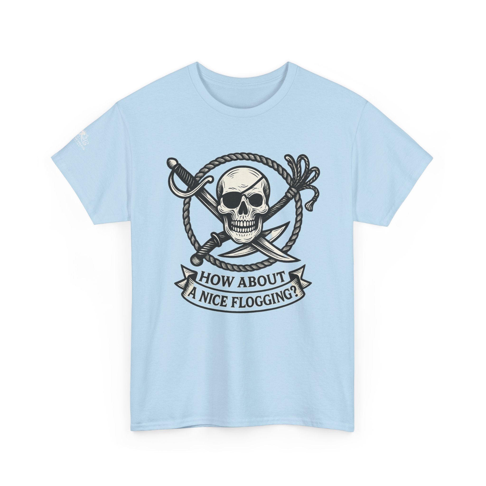 Flogging T-Shirt - How about a nice flogging - Fair Winds Clothing