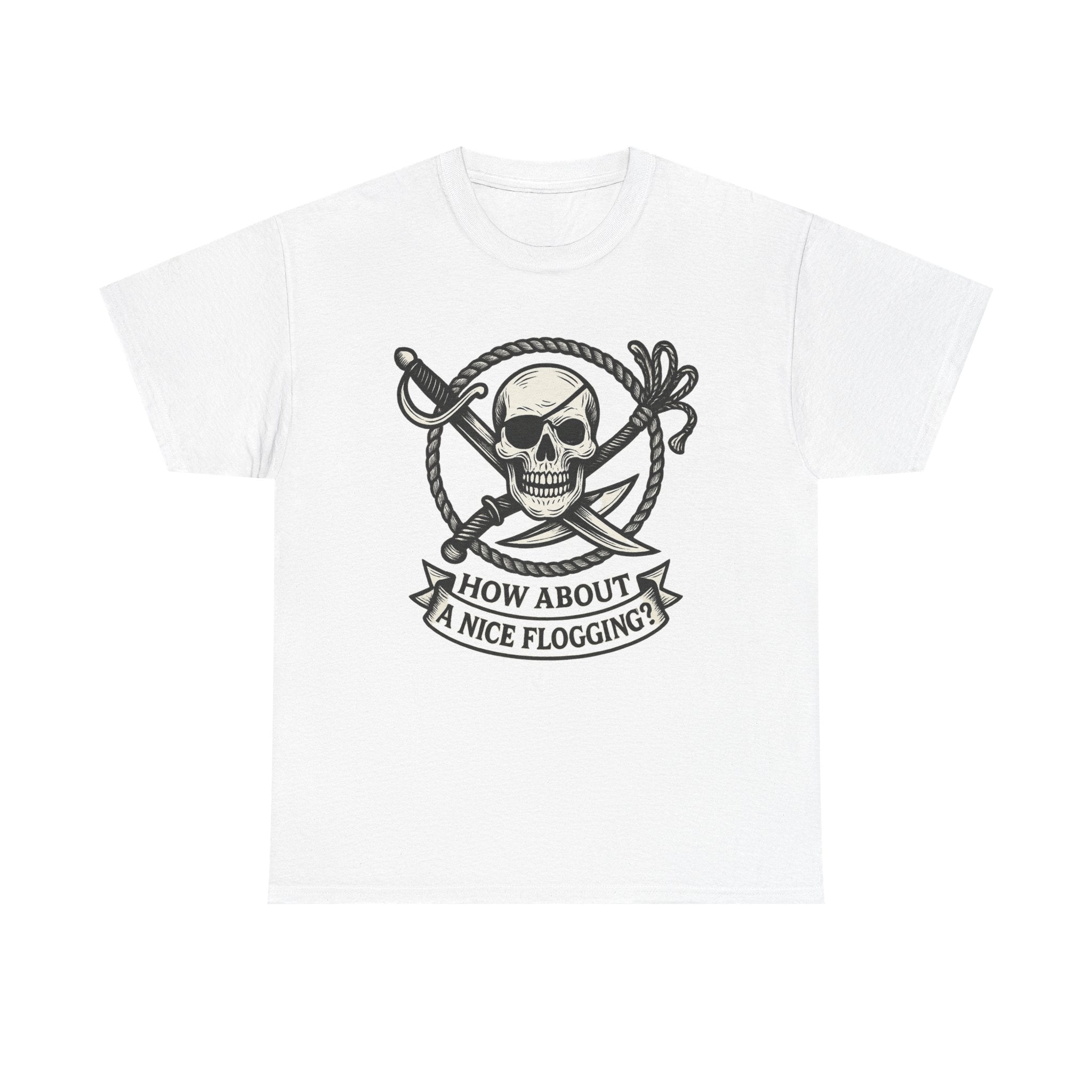 Flogging T-Shirt - How about a nice flogging - Fair Winds Clothing
