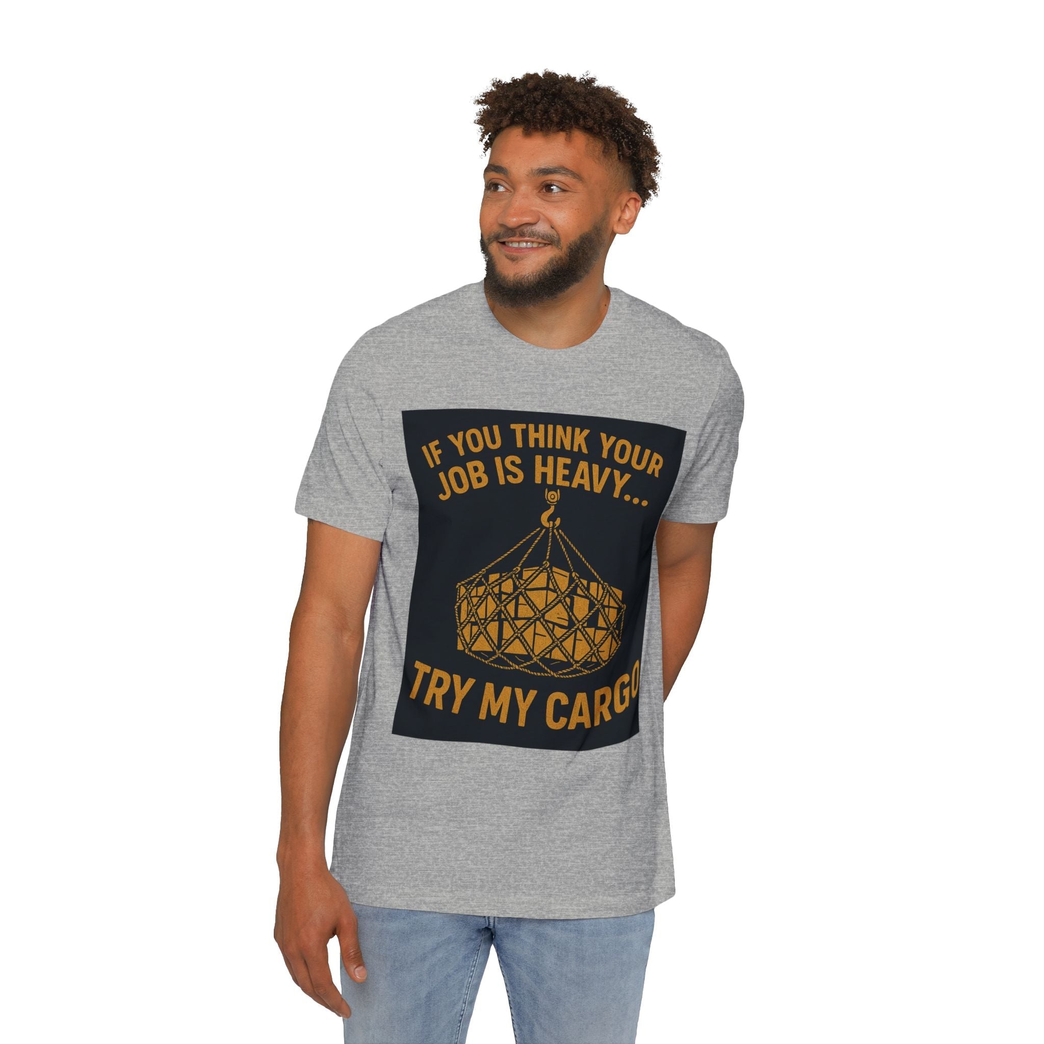 Heavy Cargo Crewneck T-Shirt — "If You Think Your Job Is Heavy Try My Cargo" - Fair Winds Clothing