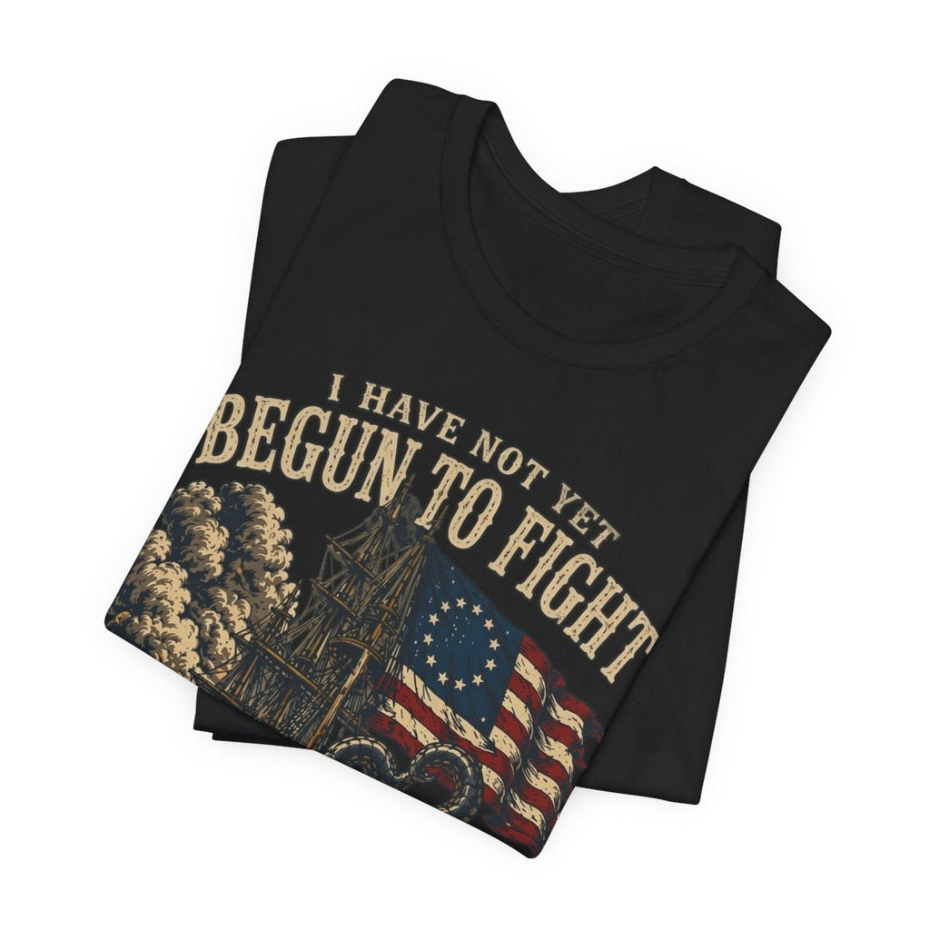 I Have Not Yet Begun To Fight – John Paul Jones Naval Tee - Fair Winds Clothing