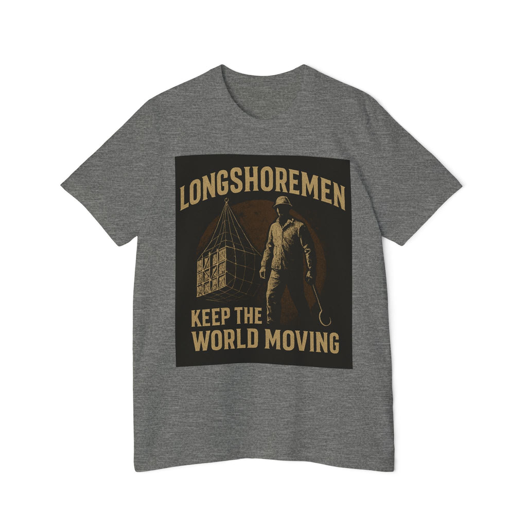 Longshoremen Keep the World Moving T-Shirt — USA - Made Short Sleeve - Fair Winds Clothing