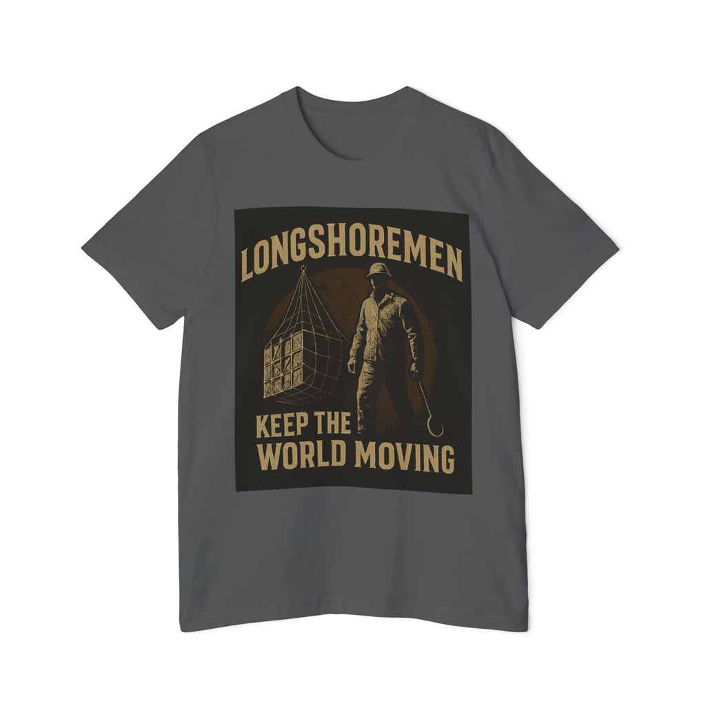 Longshoremen Keep the World Moving T-Shirt — USA - Made Short Sleeve - Fair Winds Clothing