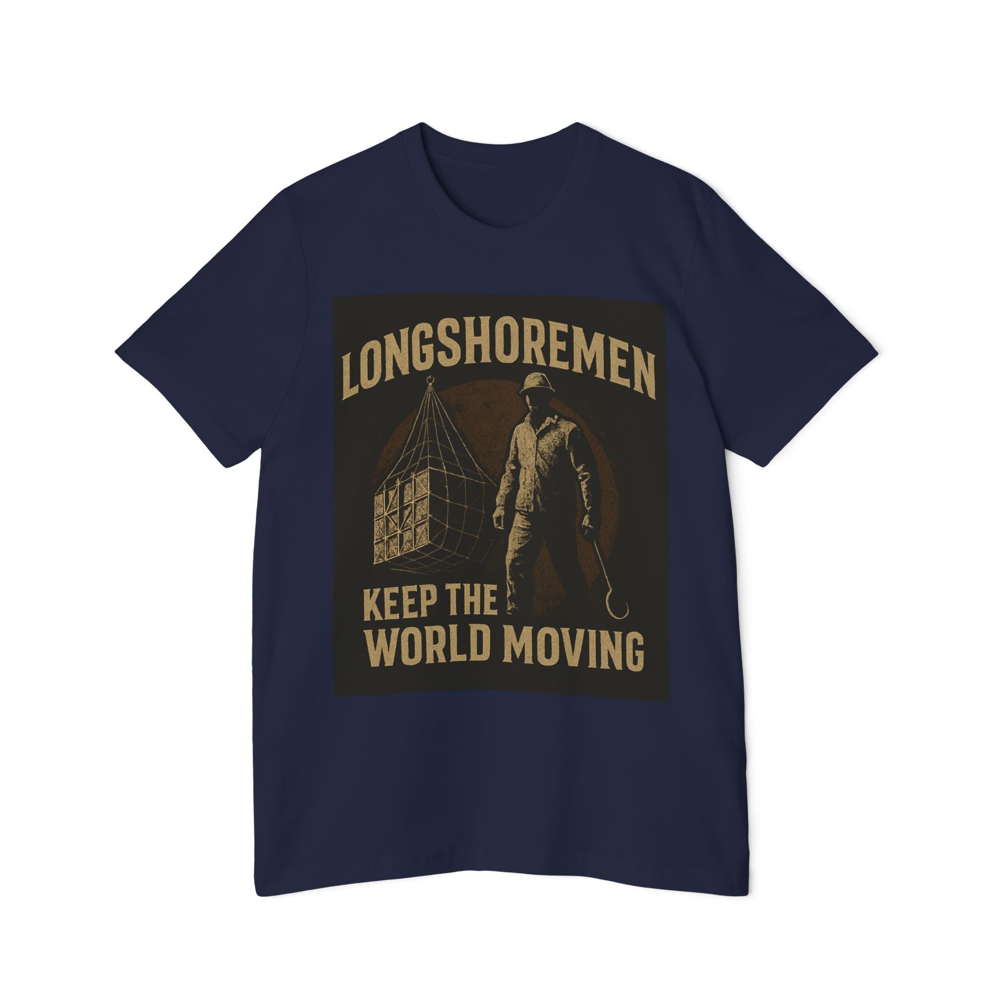 Longshoremen Keep the World Moving T-Shirt — USA - Made Short Sleeve - Fair Winds Clothing