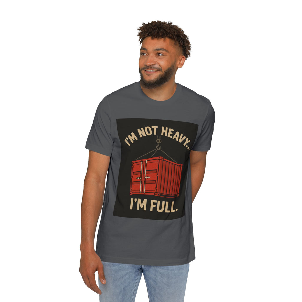 Longshoremen Tee — "I'm Not Heavy I'm Full" USA - Made Short - Sleeve T-Shirt - Fair Winds Clothing