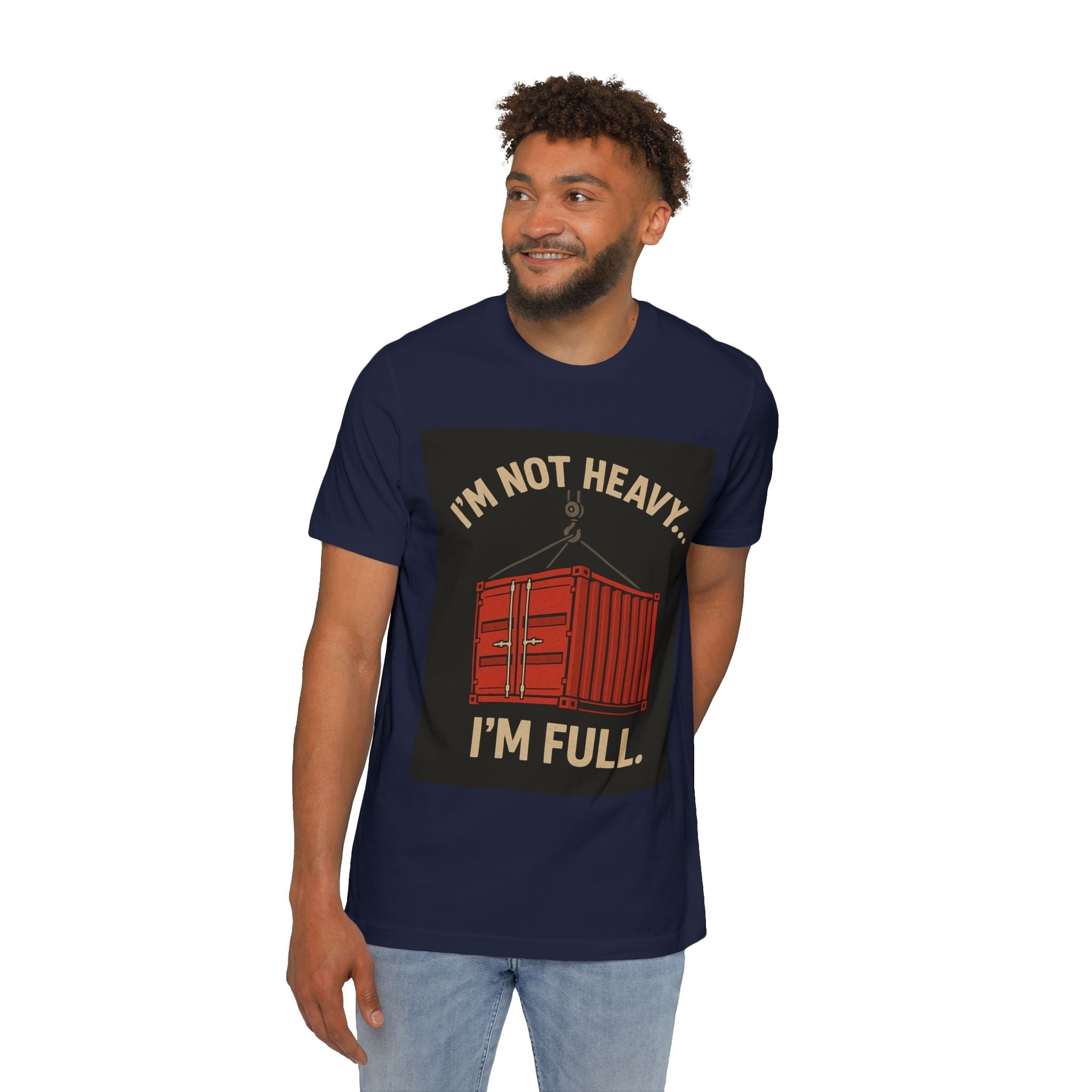 Longshoremen Tee — "I'm Not Heavy I'm Full" USA - Made Short - Sleeve T-Shirt - Fair Winds Clothing