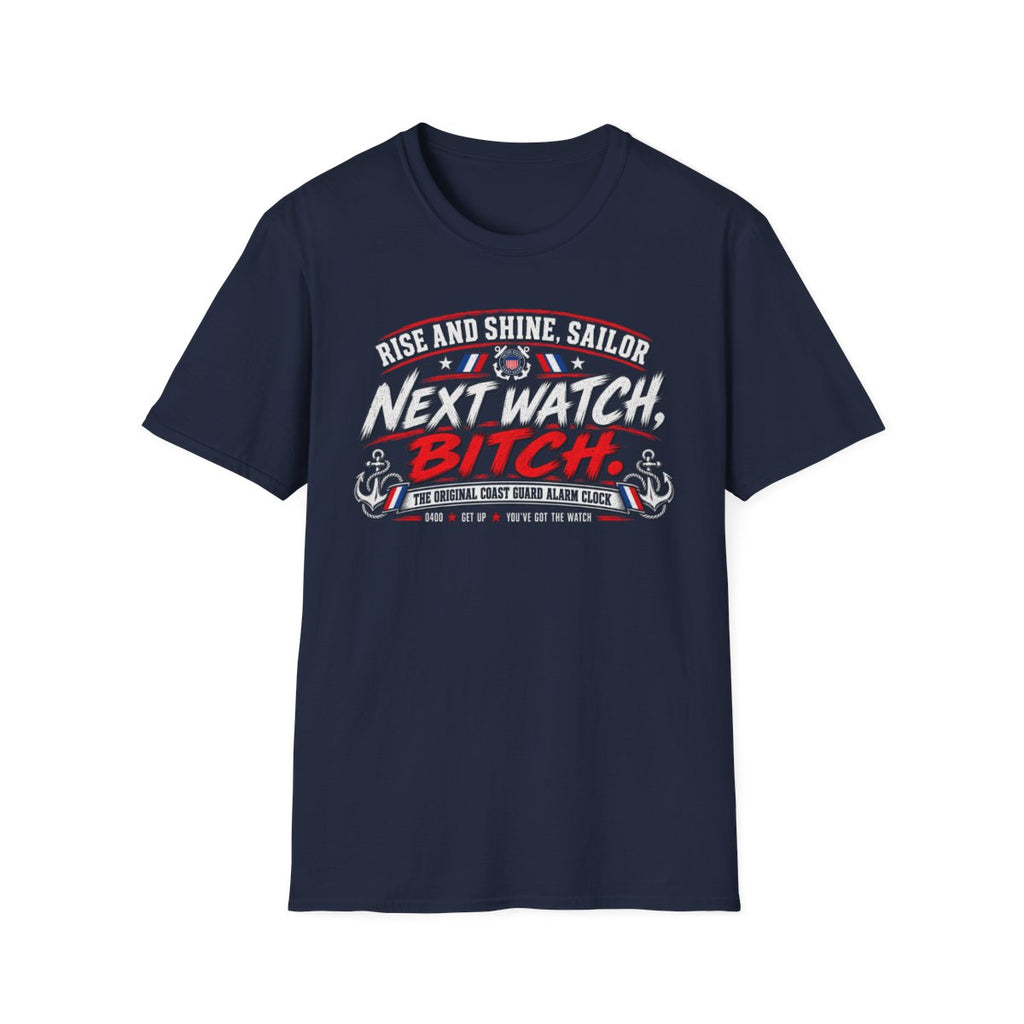 Navy Next Watch Bitch Coast Guard 0400 watch T-shirt front