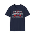 Navy Next Watch Bitch Coast Guard 0400 watch T-shirt front