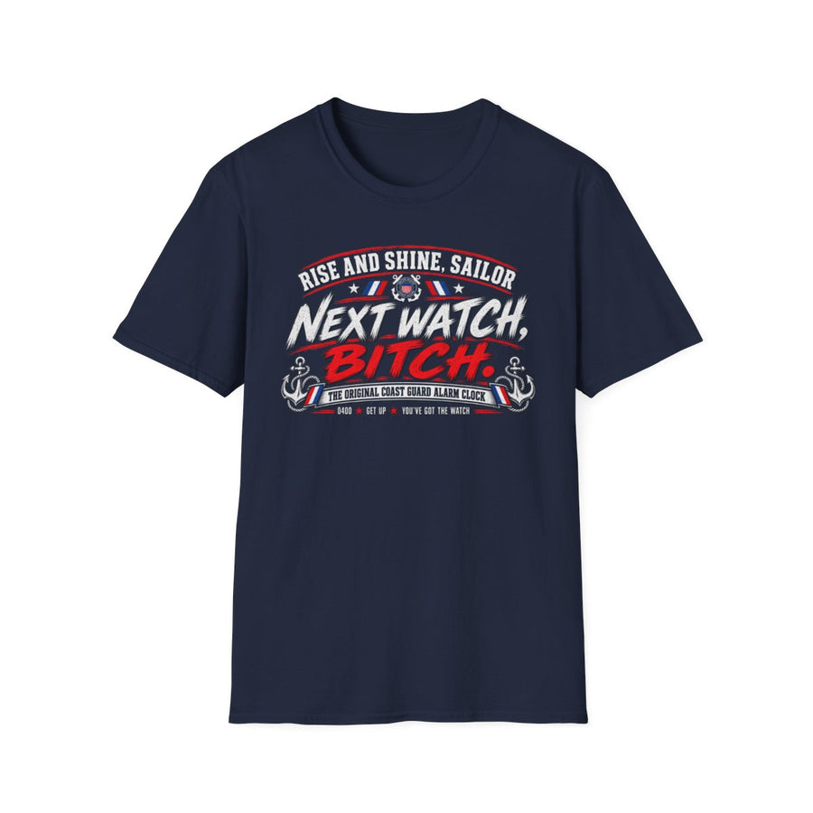 Next Watch, Bitch — Coast Guard 0400 Watch Tee