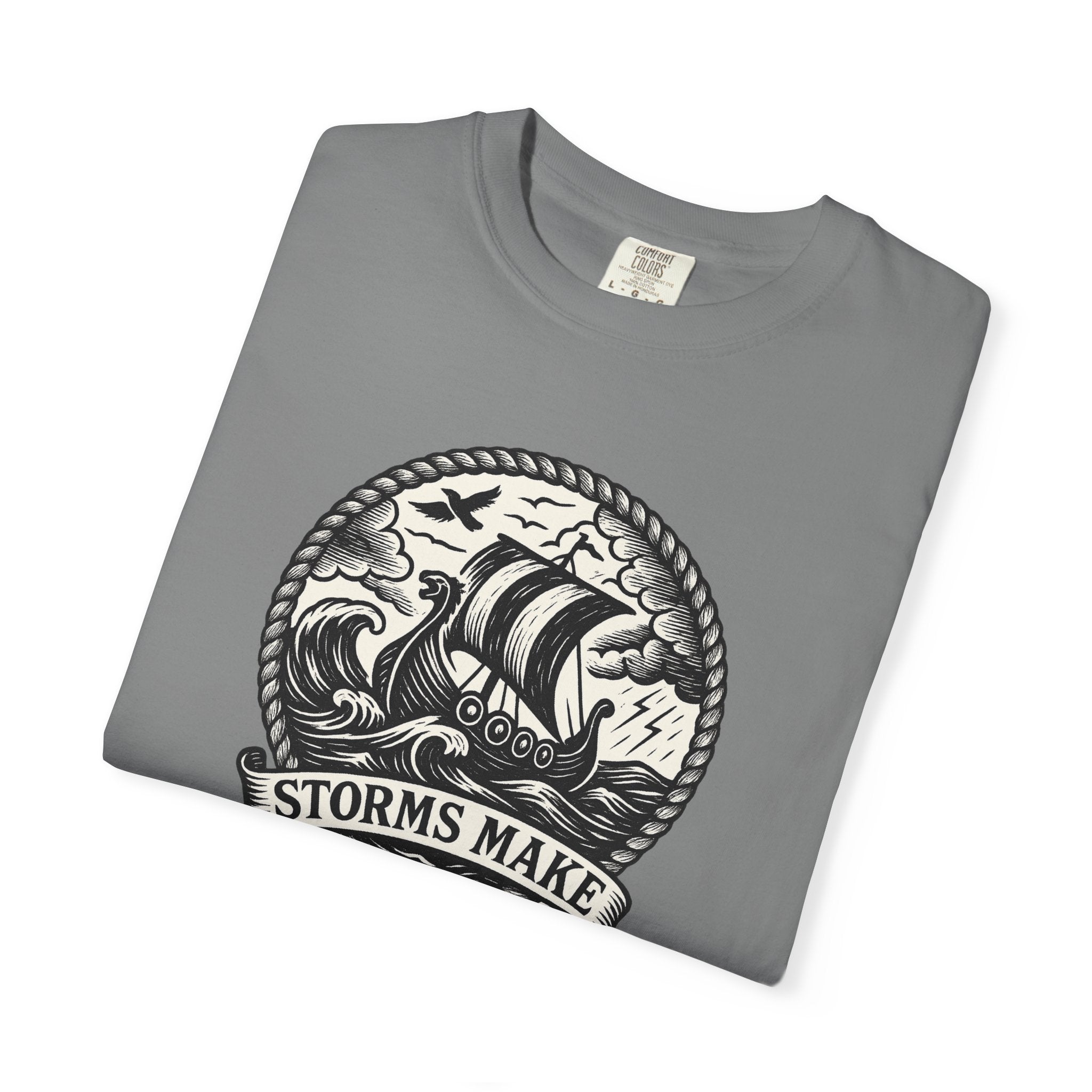 Storms Make Sailors T-shirt - Casual Tee, Nautical Shirt, Adventure Apparel, Gift for Sailors, Beachwear - Fair Winds Clothing