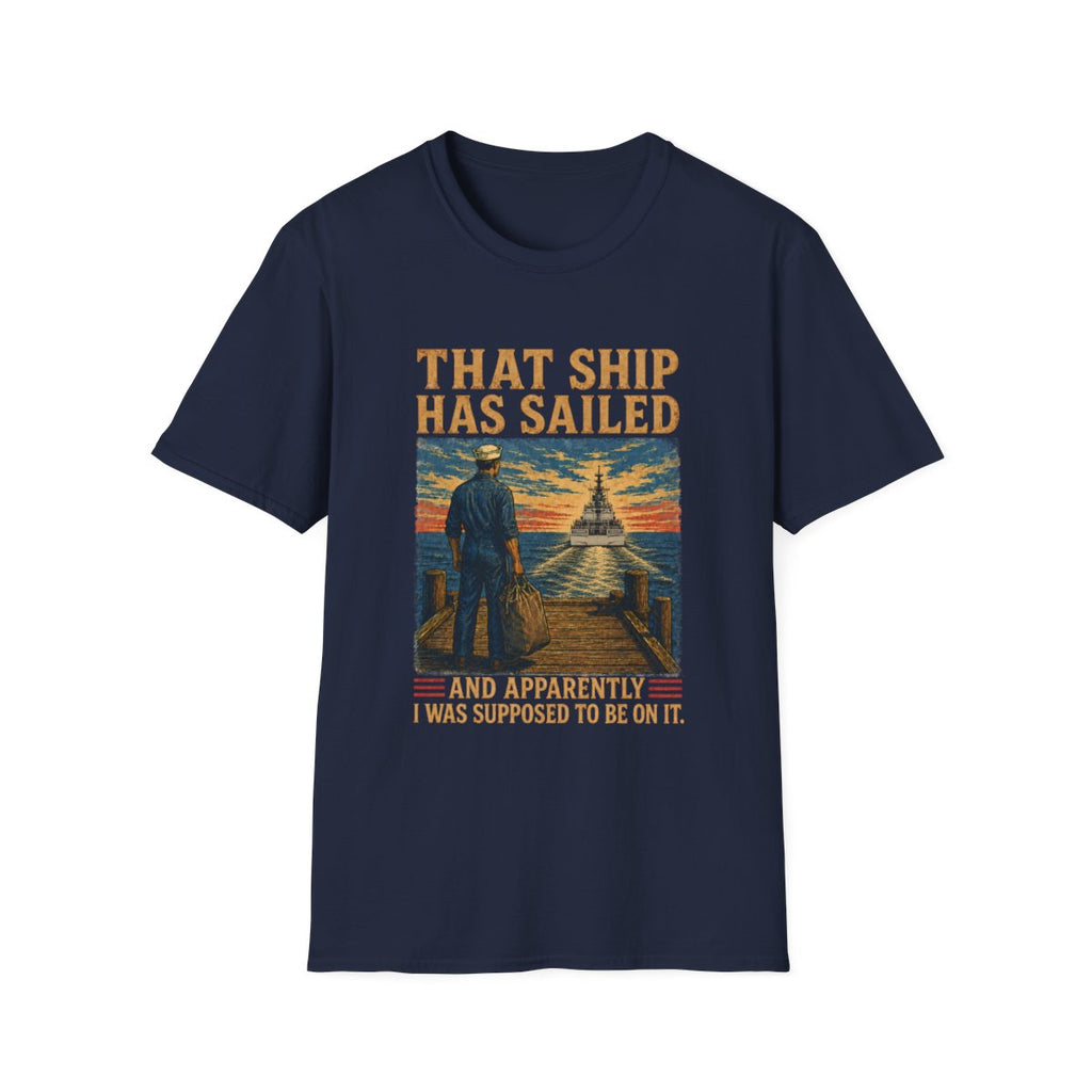 Navy That Ship Has Sailed missing movement sailor T-shirt front